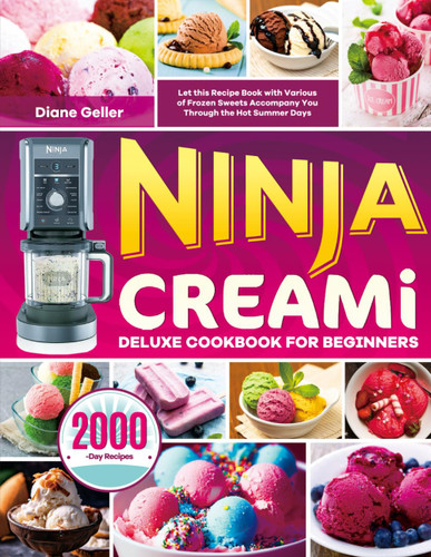 Ninja Creami Deluxe Cookbook for Beginners