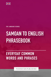 Samoan To English Phrasebook - Everyday Common Words And Phrases