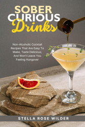 Sober Curious Drinks: Non-Alcoholic Cocktail Recipes That Are Easy to