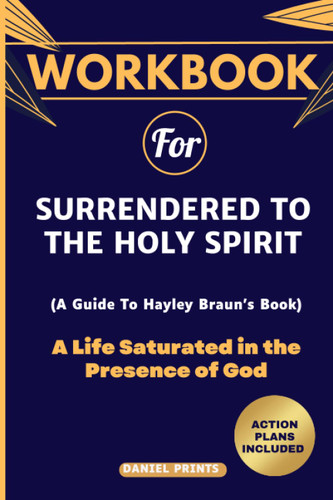 Workbook for Surrendered to the Holy Spirit: