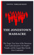 The Jonestown Massacre The Jonestown Massacre