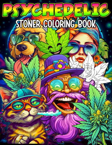 Let's Get High and Color Psychedelic Stoner Coloring Book for Adults