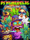 Let's Get High and Color Psychedelic Stoner Coloring Book for Adults