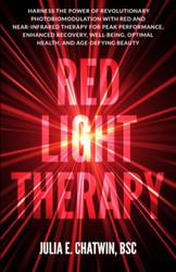 Red Light Therapy: Harness the Power of Revolutionary