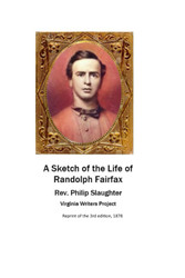 A Sketch of the Life of Randolph Fairfax: Rev. Philip Slaughter