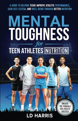 Mental Toughness for Teen Athletes-Nutrition