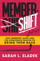 MemberShift: Why Members Leave Associations and the Strategies Proven