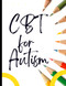 CBT for Autism: Your Guide to Free for CBT for Autism