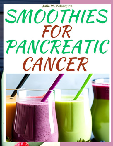 Smoothies for Pancreatic Cancer