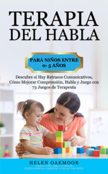 Terapia del Habla Para Ninos Entre 0- 5 anos. Descubre si Hay