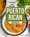 The Fast and Simple Puerto Rican Cookbook