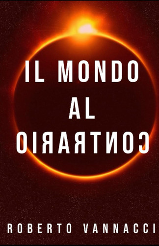 IL MONDO AL CONTRARIO (Italian Edition)