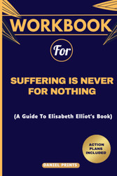 Workbook For Suffering Is Never for Nothing: A Guide To Elisabeth
