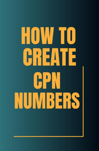 How to create CPN numbers: Step by step guide on how to create CPN
