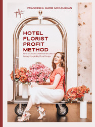 Hotel Florist Profit Method: How to Create Consistent Income via