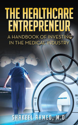 The Healthcare Entrepreneur: A Handbook of Investing in the Medical