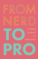 From Nerd to Pro: A Coffee Journey