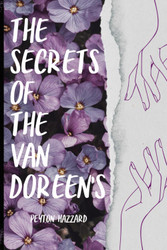 The secrets of The Van Doreen's (Van Doreen-Blair)