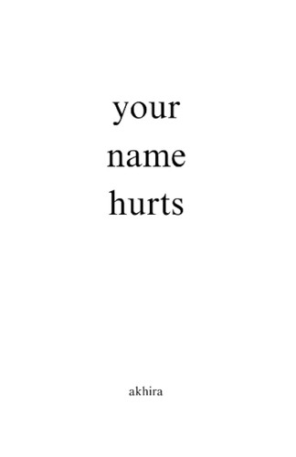 your name hurts