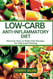 Low-Carb Anti-Inflammatory Diet: Discover Easy-To-Make Diet Recipes