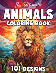 The Ultimate Animals Coloring Book