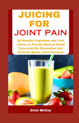 Juicing for Joint Pain