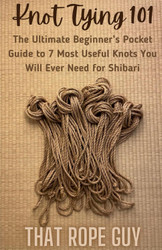 Knot Tying 101: The Ultimate Beginner's Pocket Guide to 7 Most Useful