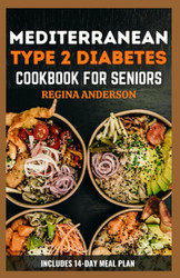 Mediterranean Type 2 Diabetes Cookbook for Seniors