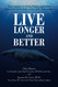 Live Longer and Better