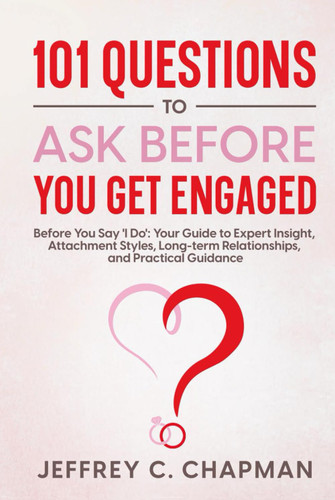 101 Questions to Ask Before You Get Engaged