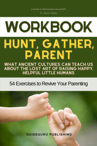 Workbook For Hunt Gather Parent