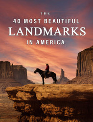 The 40 Most Beautiful Landmarks in America