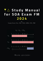 YA Study Manual for SOA Exam FM 2024: Financial Mathematics