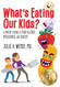 What's Eating Our Kids?: A Parent's Guide to Food Allergy Intolerance What's Eating Our Kids?: A Parent's Guide to Food Allergy Intolerance