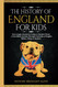 The History of England for Kids