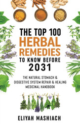 The Top 100 Herbal Remedies to Know Before 2031