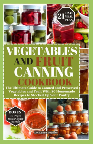 Vegetables and Fruit Canning Cookbook