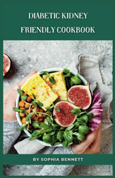 Diabetic Kidney-Friendly Cookbook