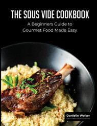 The Sous Vide Cookbook