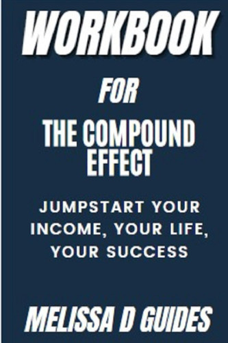 Workbook For The Compound Effect