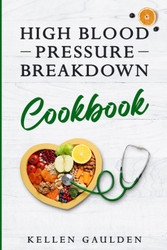 High Blood Pressure Breakdown Cookbook