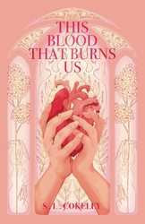 This Blood that Burns Us (This Blood that Binds Us)