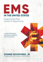 EMS in the United States: Fragmented Past Future of Opportunity