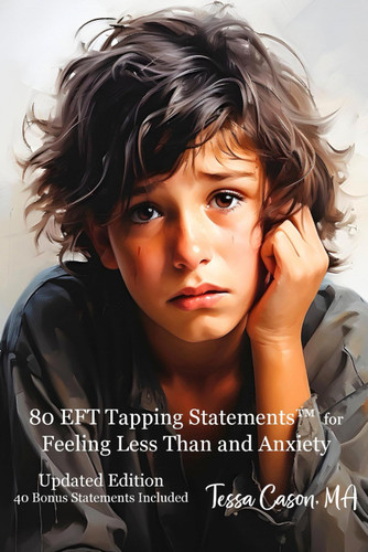 80 EFT Tapping Statements for Feeling Less Than and Anxiety