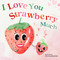 I Love You Strawberry Much