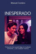 INESPERADO: Porque el amor puede llegar en cualquier momento y de