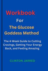 Workbook For The Glucose Goddess Method