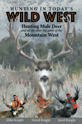 Hunting in Today's Wild West: Hunting Mule Deer and all the other