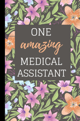 One Amazing Medical Assistant: Blank Lined Notebook A Gift For