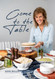 Come to the Table: Recipes & Stories from Anne Beiler Founder of